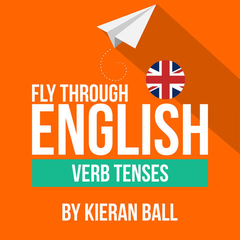 Fly Through English Verb Tenses
