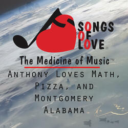 Anthony Loves Math, Pizza, and Montgomery Alabama