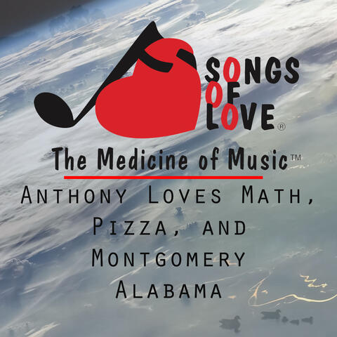 Anthony Loves Math, Pizza, and Montgomery Alabama