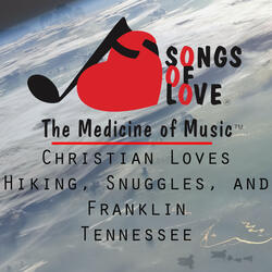 Christian Loves Hiking, Snuggles, and Franklin Tennessee
