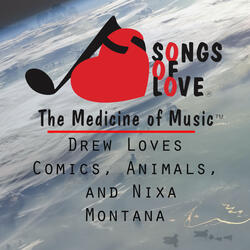 Drew Loves Comics, Animals, and Nixa Montana