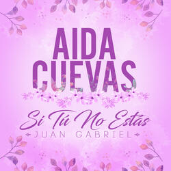 Si Tu No Estás (Juan Gabriel)