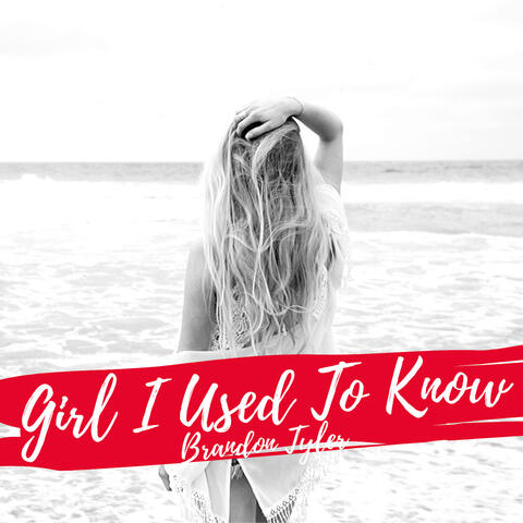 Girl I Used to Know