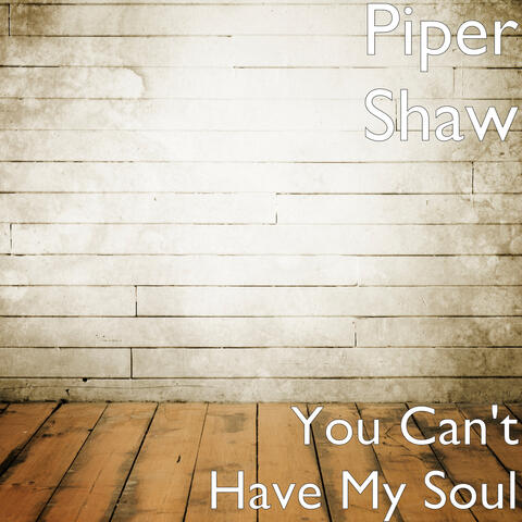 You Can't Have My Soul