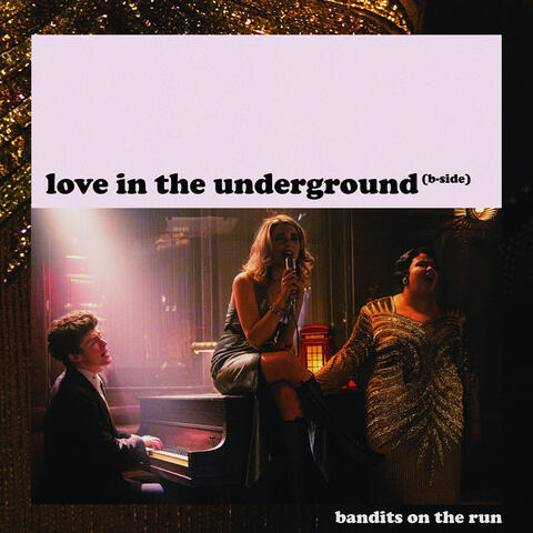 Love in the Underground (B-Side)