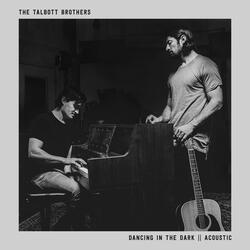 Dancing in the Dark - Acoustic