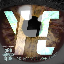 Now You See (Remix)