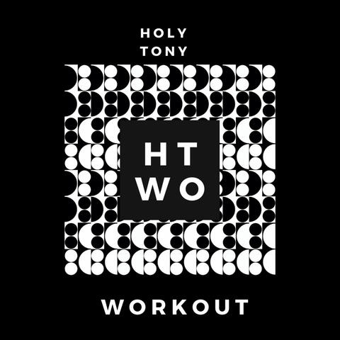 Holy Tony Workout