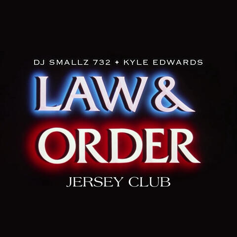 Law & Order (Jersey Club)