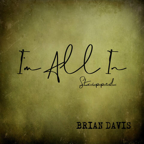 I'm All In - Stripped