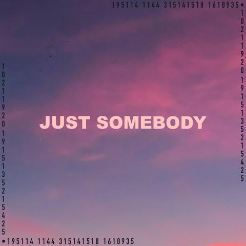 Just Somebody
