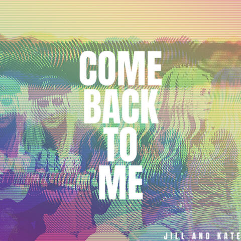 Come Back to Me