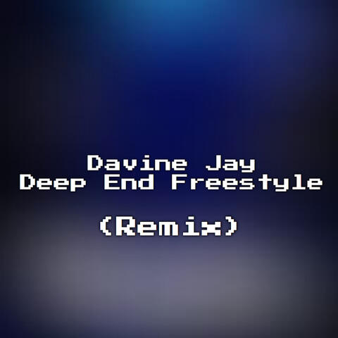 Deep End (Remix) [Freestyle]