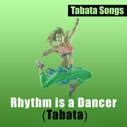 Rhythm Is a Dancer (Tabata)