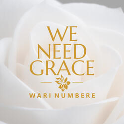 We Need Grace