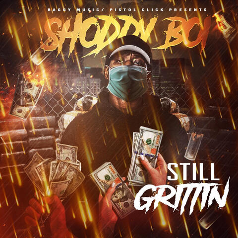 Still Grittin