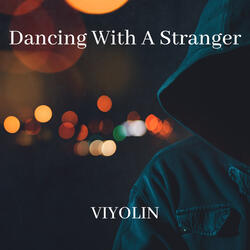 Dancing With a Stranger