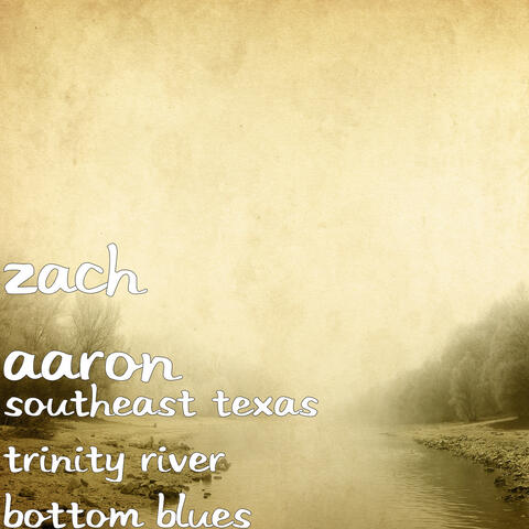Southeast Texas Trinity River Bottom Blues