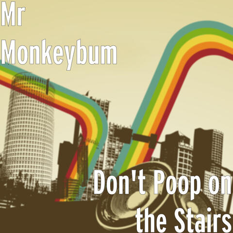Don't Poop on the Stairs