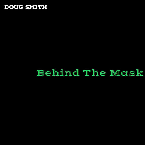 Behind the Mask