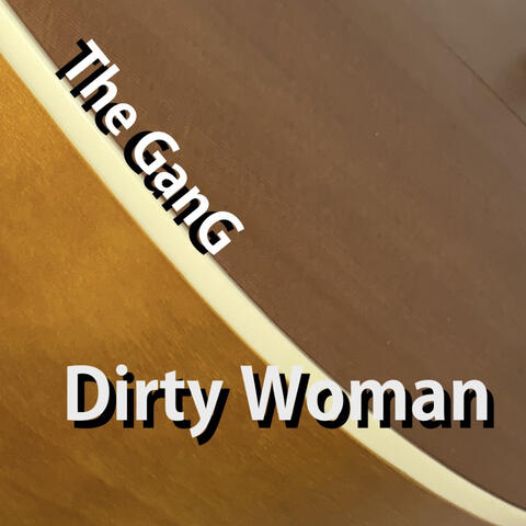 Dirty Woman