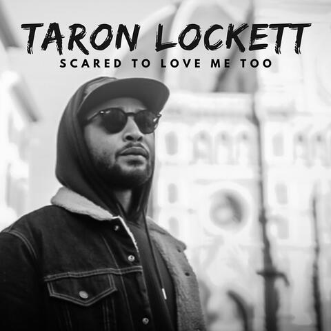 Scared to Love Me Too