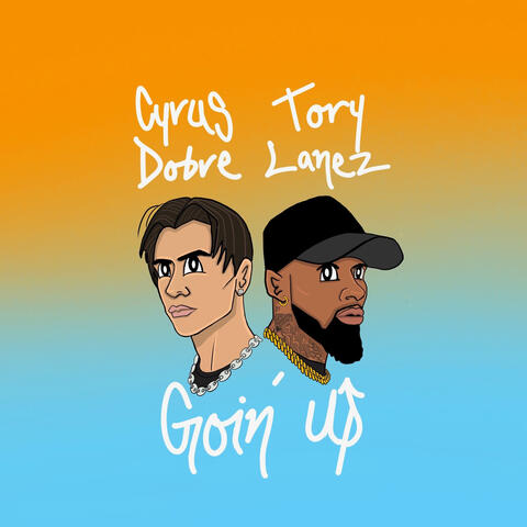 Cyrus Dobre & Tory Lanez