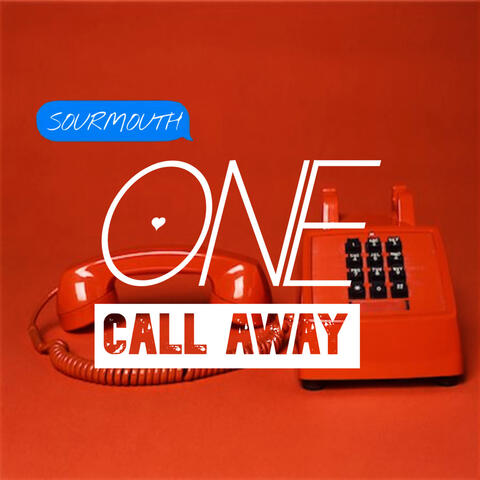 One Call Away