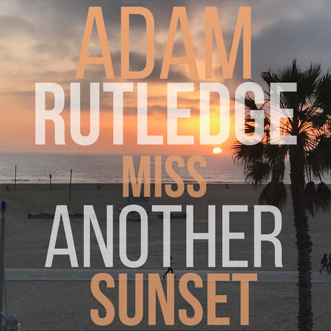Miss Another Sunset