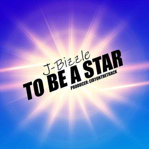 To Be a Star