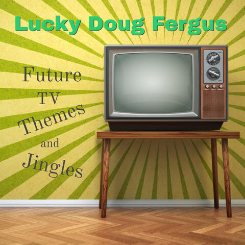 Future TV Themes and Jingles