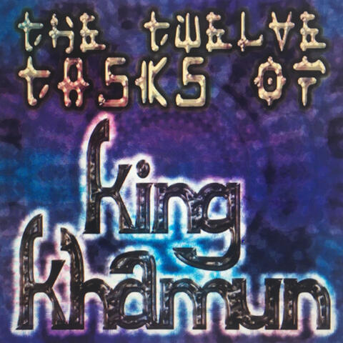 The Twelve Tasks of King Khamun