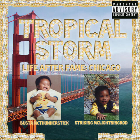 Tropical Storm Life After Fame: Chicago