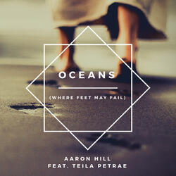 Oceans (Where Feet May Fail)