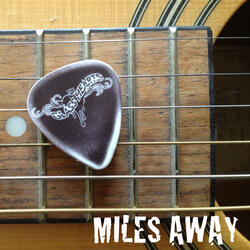 Miles Away