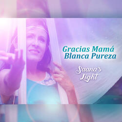 Gracias Mamá Blanca Pureza