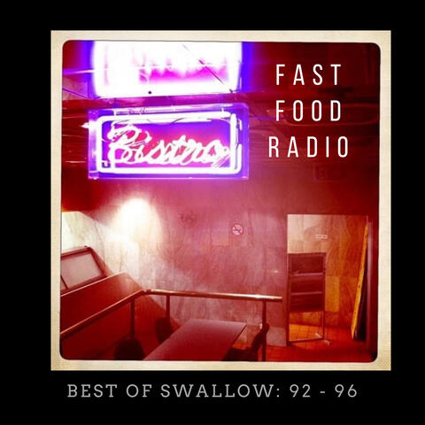 Fast Food Radio : Best of Swallow 92 - 96