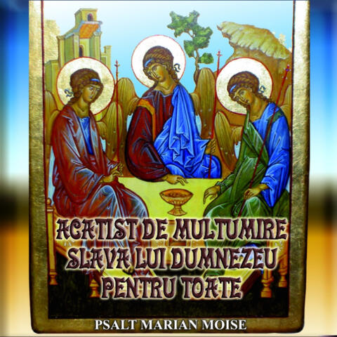 Acatist De Multumire Slava Lui Dumnezeu Pentru Toate