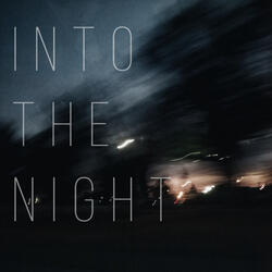 Into the Night