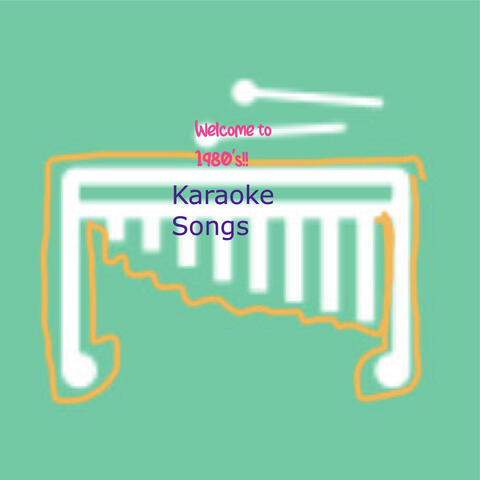 Welcome to 1980's!! - Karaoke Songs