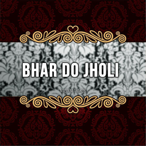 Bhar Do Jholi
