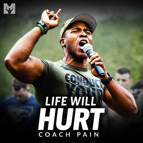 Life Will Hurt (Motivational Speech)