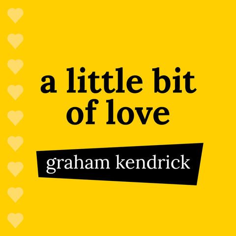 A Little Bit of Love