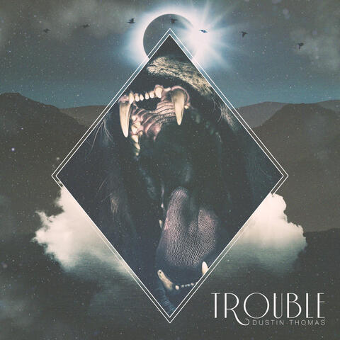 Trouble
