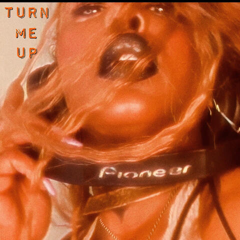 Turn Me Up