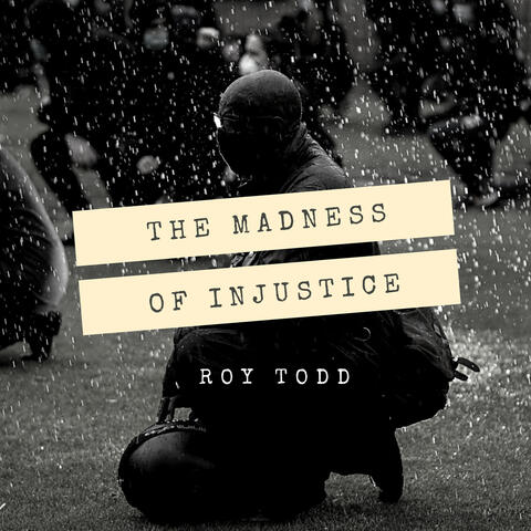 The Madness of Injustice