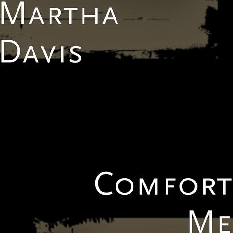 Comfort Me