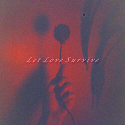 Let Love Survive