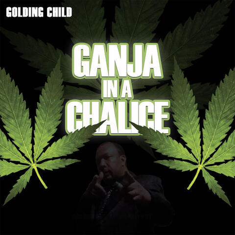 Ganja in a Chalice