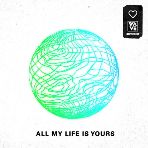 All My Life Is Yours